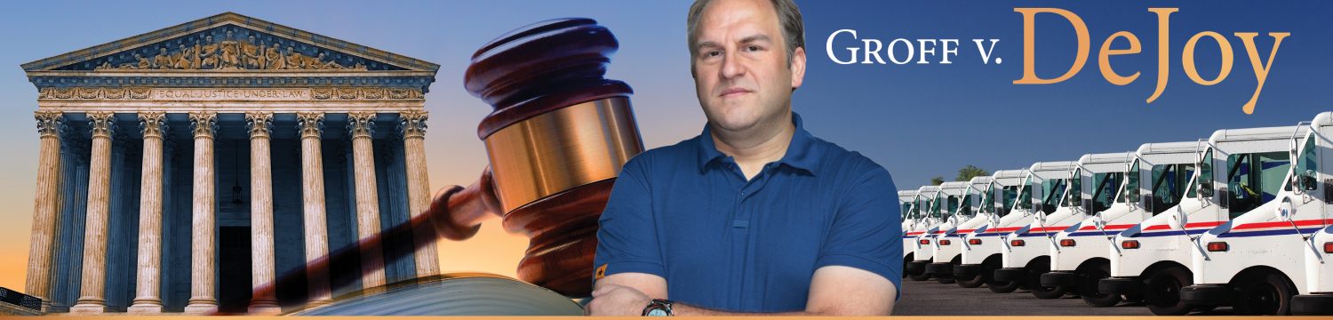 Church State Council : Supreme Court Case Groff v DeJoy Church State Council : Supreme Court Case Groff v DeJoy